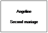 Text Box: Angeline
Second mariage
